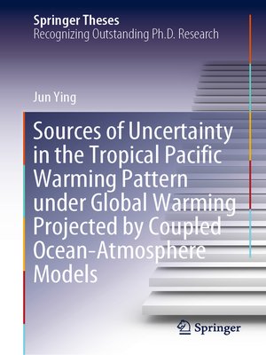 cover image of Sources of Uncertainty in the Tropical Pacific Warming Pattern under Global Warming Projected by Coupled Ocean-Atmosphere Models